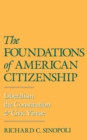 The Foundations of American Citizenship : Liberalism, the Constitution, and Civic Virtue - eBook