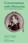 Conversations with Nietzsche : A Life in the Words of His Contemporaries - eBook