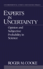 Experts in Uncertainty : Opinion and Subjective Probability in Science - eBook