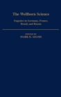 The Wellborn Science : Eugenics in Germany, France, Brazil, and Russia - eBook