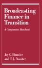 Broadcasting Finance in Transition : A Comparative Handbook - eBook