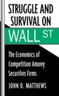 Struggle and Survival on Wall Street : The Economics of Competition among Securities Firms - eBook
