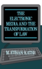The Electronic Media and the Transformation of Law - eBook