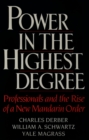 Power in the Highest Degree : Professionals and the Rise of a New Mandarin Order - eBook