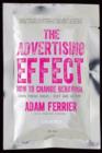 The Advertising Effect: How to Change Behaviour - Book