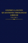Stephen Langton, Quaestiones Theologiae : Liber III, Volume 2 - Book