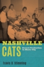 Nashville Cats : Record Production in Music City - eBook