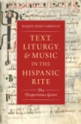 Text, Liturgy, and Music in the Hispanic Rite : The Vespertinus Genre - eBook