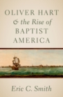 Oliver Hart and the Rise of Baptist America - eBook