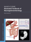 Mayo Clinic Illustrated Textbook of Neurogastroenterology - eBook