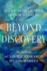 Beyond Discovery : Moving Academic Research to the Market - Book