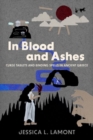 In Blood and Ashes : Curse Tablets and Binding Spells in Ancient Greece - Book