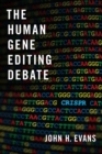 The Human Gene Editing Debate - eBook