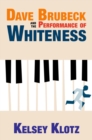 Dave Brubeck and the Performance of Whiteness - eBook