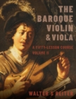 The Baroque Violin & Viola, vol. II : A Fifty-Lesson Course - eBook