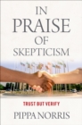 In Praise of Skepticism : Trust but Verify - eBook