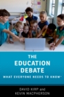 The Education Debate : What Everyone Needs to Know(R) - eBook