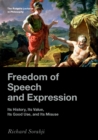Freedom of Speech and Expression : Its History, Its Value, Its Good Use, and Its Misuse - eBook