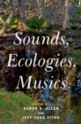 Sounds, Ecologies, Musics - eBook