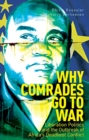 Why Comrades go to War : Liberation Politics and the Outbreak of Africa's Deadliest Conflict - eBook