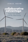 Collaborative Advantage : Forging Green Industries in the New Global Economy - eBook