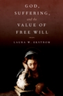 God, Suffering, and the Value of Free Will - eBook