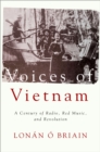 Voices of Vietnam : A Century of Radio, Red Music, and Revolution - eBook
