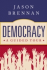 Democracy : A Guided Tour - eBook