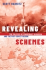 Revealing Schemes : The Politics of Conspiracy in Russia and the Post-Soviet Region - eBook