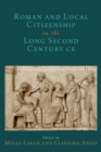 Roman and Local Citizenship in the Long Second Century CE - eBook