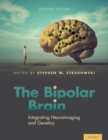 The Bipolar Brain : Integrating Neuroimaging and Genetics - eBook