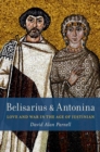 Belisarius & Antonina : Love and War in the Age of Justinian - eBook