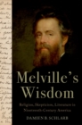 Melville's Wisdom : Religion, Skepticism, and Literature in Nineteenth-Century America - eBook