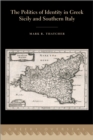 The Politics of Identity in Greek Sicily and Southern Italy - eBook