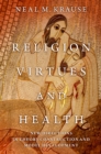 Religion, Virtues, and Health : New Directions in Theory Construction and Model Development - eBook
