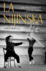 La Nijinska : Choreographer of the Modern - Book
