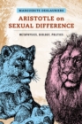 Aristotle on Sexual Difference : Metaphysics, Biology, Politics - Book