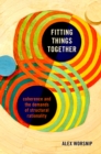 Fitting Things Together : Coherence and the Demands of Structural Rationality - eBook