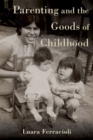 Parenting and the Goods of Childhood - eBook