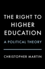The Right to Higher Education : A Political Theory - eBook