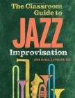 The Classroom Guide to Jazz Improvisation - Book