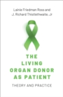 The Living Organ Donor as Patient : Theory and Practice - eBook