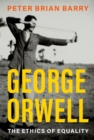George Orwell : The Ethics of Equality - eBook