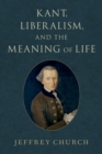 Kant, Liberalism, and the Meaning of Life - eBook