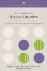 If Your Adolescent Has Bipolar Disorder : An Essential Resource for Parents - eBook