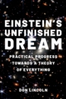 Einstein's Unfinished Dream : Practical Progress Towards a Theory of Everything - eBook