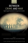 Between Crime and War : Hybrid Legal Frameworks for Asymmetric Conflict - Book