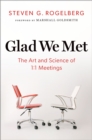 Glad We Met : The Art and Science of 1:1 Meetings - eBook