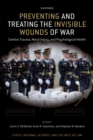 Preventing and Treating the Invisible Wounds of War : Combat Trauma, Moral Injury, and Psychological Health - eBook