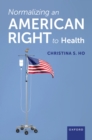 Normalizing an American Right to Health - eBook
